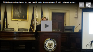 ONHA_lobbies_legislators_for_new_health_claim_linking_vitamin_D_with_reduced_pre