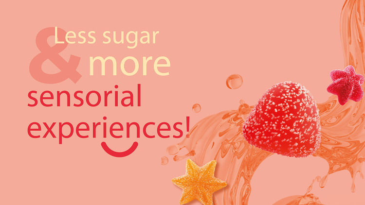 Less sugar more sensorial experiences